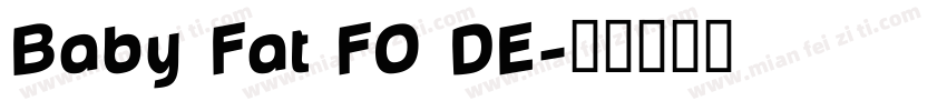 Baby Fat FO DE字体转换